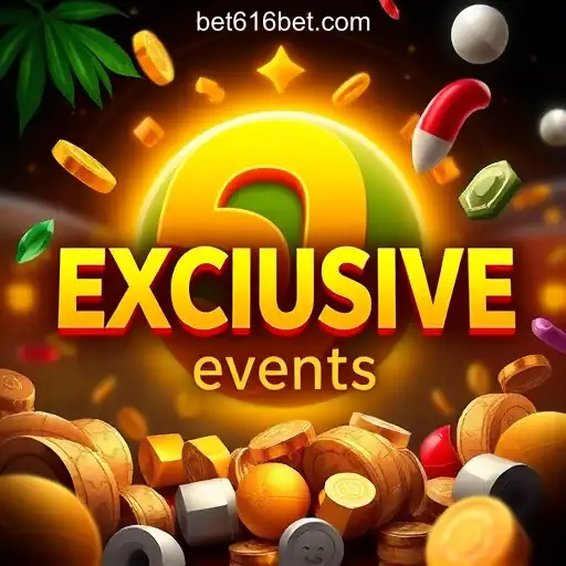 Exploring the World of Exclusive Events on the 616bet.COM platform-Oficial Slots Brasil #1