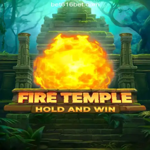 Exploring the Mystical World of FireTemple: A Top Choice on 616bet.COM Platform-Oficial Slots Brasil #1